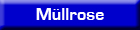 M&uuml;llrose